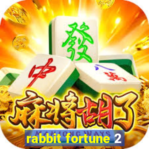 rabbit fortune 2